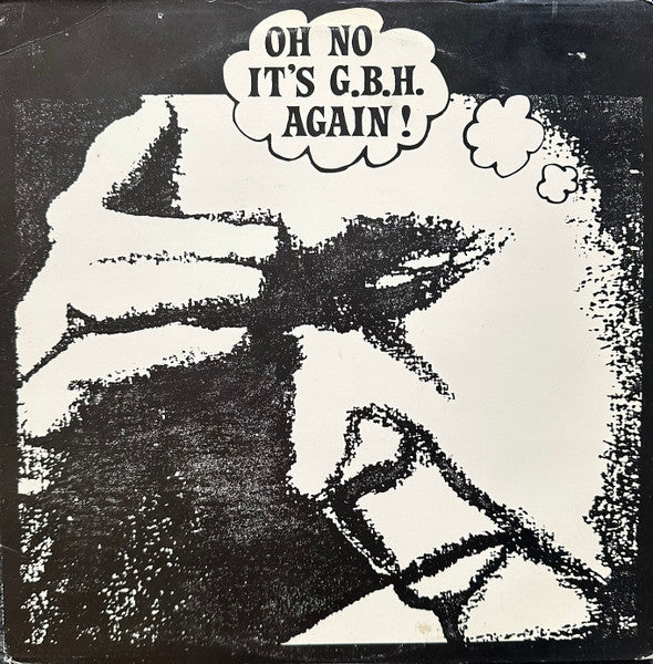 G.B.H. : Oh No It's G.B.H. Again! (12",33 ⅓ RPM,EP,Stereo)