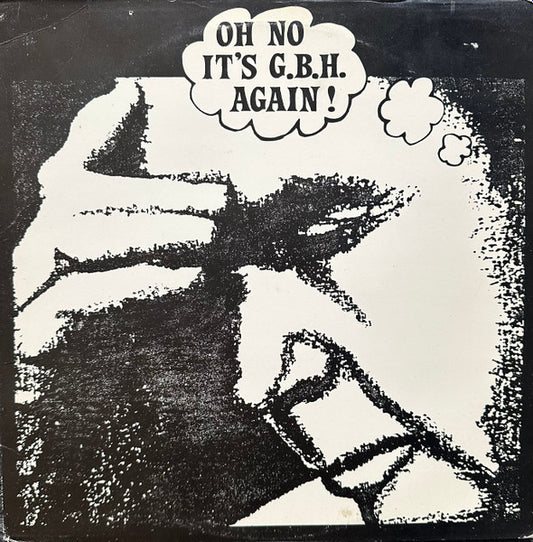 G.B.H. : Oh No It's G.B.H. Again! (12",33 ⅓ RPM,EP,Stereo)