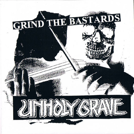 Unholy Grave / Nak'ay : Grind The Bastards / Distort Grind Noise (5",EP,45 RPM)