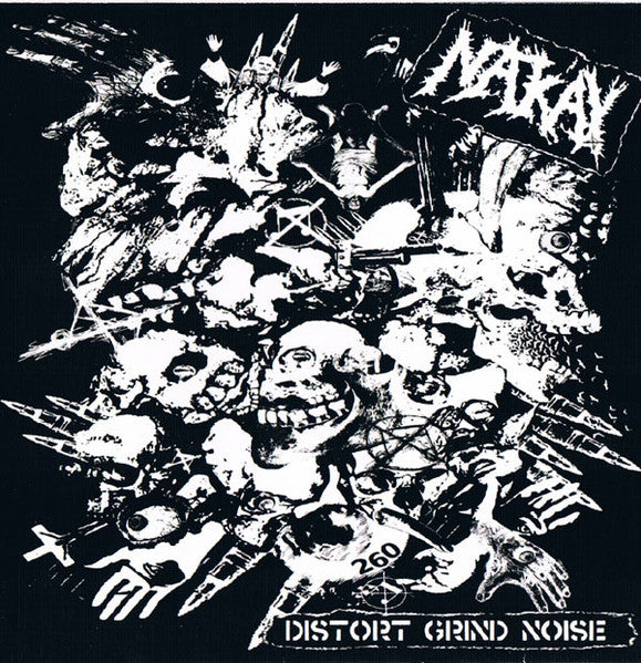 Unholy Grave / Nak'ay : Grind The Bastards / Distort Grind Noise (5",EP,45 RPM)