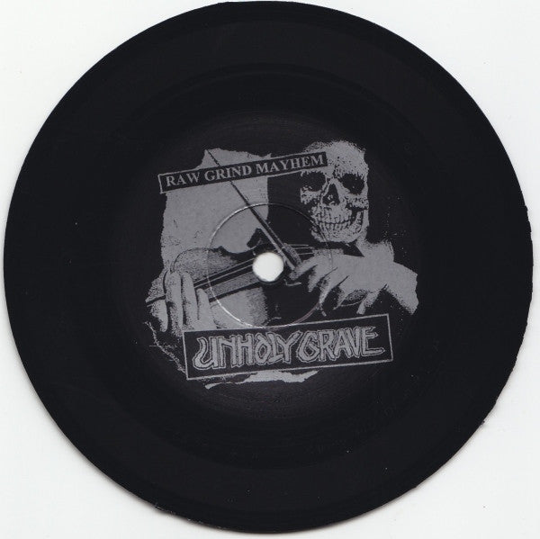 Unholy Grave / Nak'ay : Grind The Bastards / Distort Grind Noise (5",EP,45 RPM)