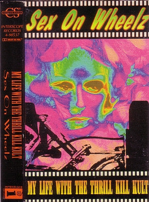 My Life With The Thrill Kill Kult : Sex On Wheelz (Single)