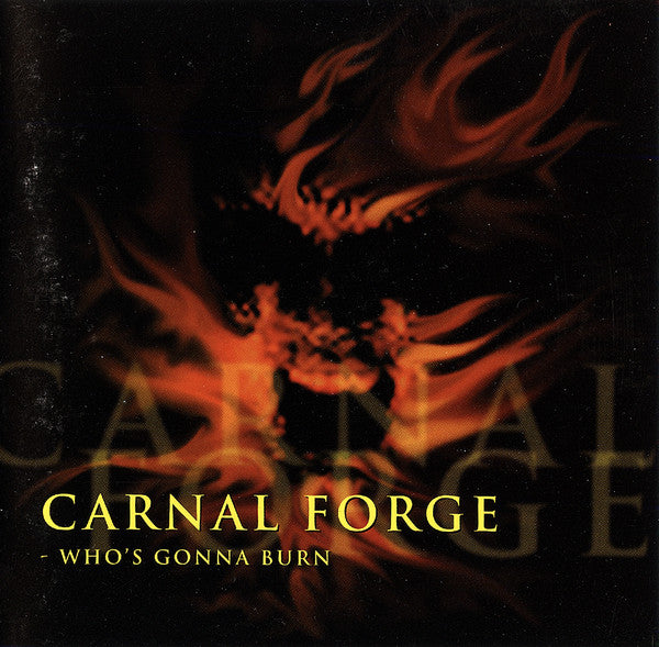 Carnal Forge : Who's Gonna Burn (Album)