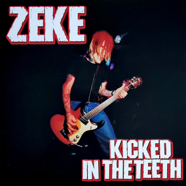 Zeke : Kicked In The Teeth (LP,Album,Limited Edition,Numbered,Reissue,Stereo)