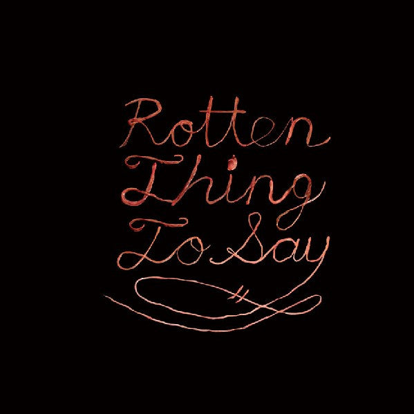 Burning Love (2) : Rotten Thing To Say (LP,Album)