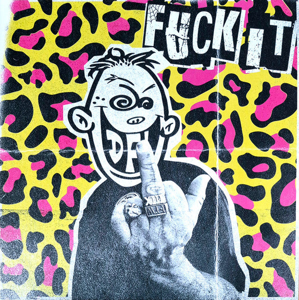 Dead Fucking Last : Fuck It (12",45 RPM,Album)