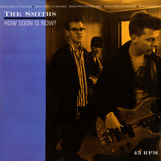 Smiths, The : How Soon Is Now? (12",45 RPM,Maxi-Single)