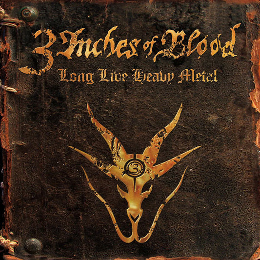 3 Inches Of Blood : Long Live Heavy Metal (Album)