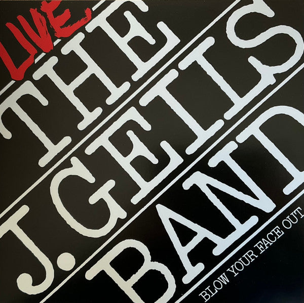 J. Geils Band, The : Live - Blow Your Face Out (LP,Album,Reissue,Remastered,Stereo)