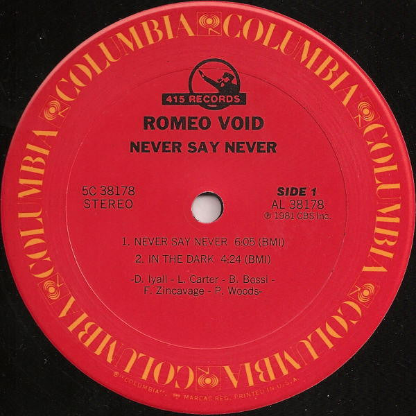 Romeo Void : Never Say Never (12",33 ⅓ RPM,Stereo)