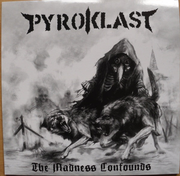 Pyroklast : The Madness Confounds (LP,Album)