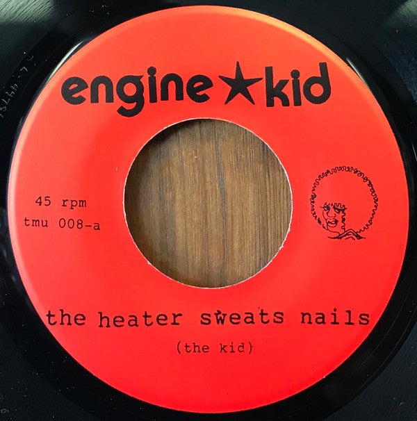 Engine Kid : Heater Sweats Nails (7",45 RPM)