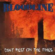 Bloodline (2) : Can't Rest On The Times (LP,Album)