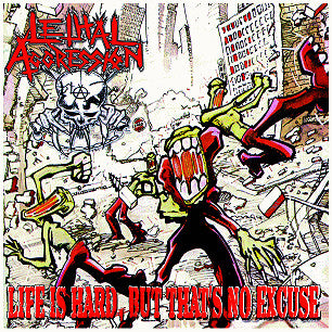 Lethal Aggression : Life Is Hard, But That's No Excuse (LP,Album,Reissue,Remastered,Limited Edition)