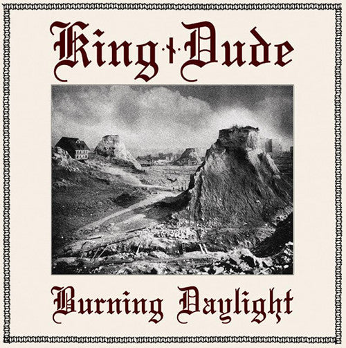 King Dude : Burning Daylight (LP,Album,Limited Edition)