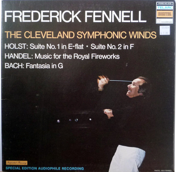 Frederick Fennell, Cleveland Symphonic Winds, The - Gustav Holst / Georg Friedrich Händel / Johann Sebastian Bach : Suite No. 1 In E-Flat • Suite No. 2 In F / Music For The Royal Fireworks / Fantasia In G (LP,Stereo)