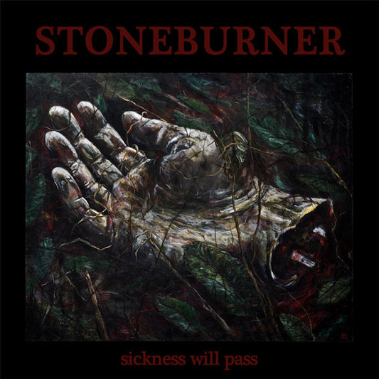 Stoneburner : Sickness Will Pass (LP,Album)