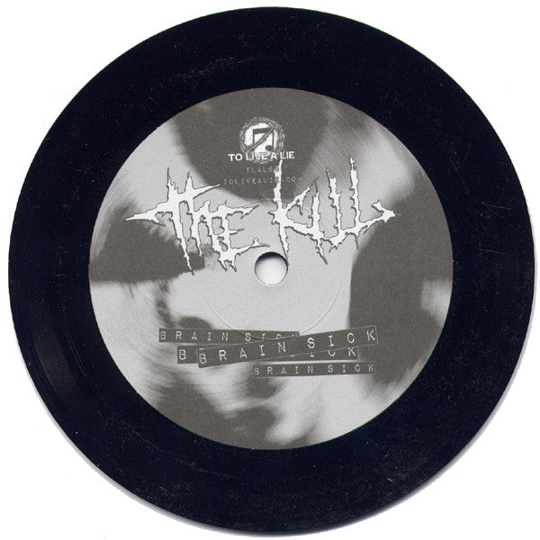 Kill, The / White Eyes : Brain Sick / White Eyes (5")