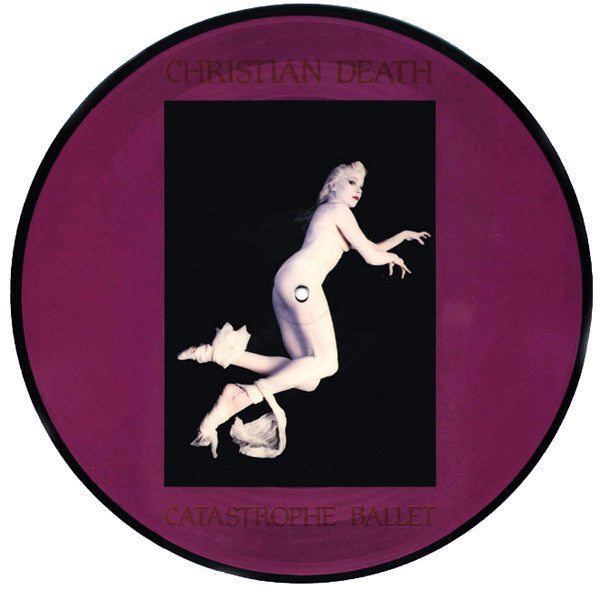 Christian Death : Catastrophe Ballet (LP,Album,Picture Disc)