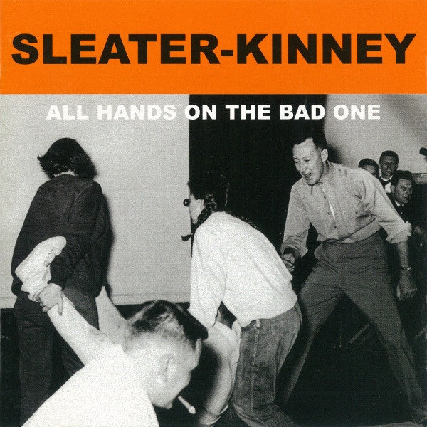 Sleater-Kinney : All Hands On The Bad One (Album)