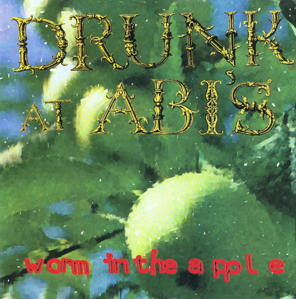 Drunk At Abi's : Worm In The Apple (Album)