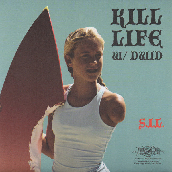 Kill Life w/ Dwid Hellion : Snake Kills Whole Family / S.I.L. (7",45 RPM)
