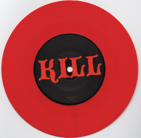 Kill Life w/ Dwid Hellion : Snake Kills Whole Family / S.I.L. (7",45 RPM)