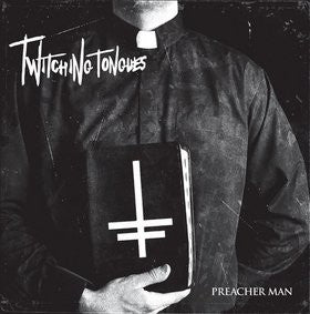 Twitching Tongues : Preacher Man (7",EP)