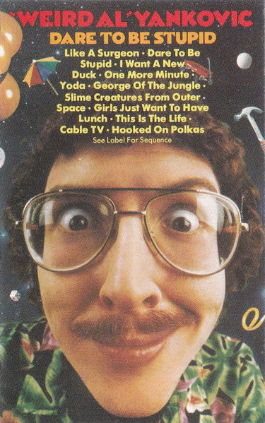 "Weird Al" Yankovic : Dare To Be Stupid (Album)