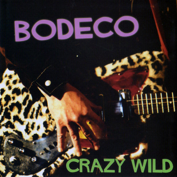 Bodeco : Crazy Wild (Album)