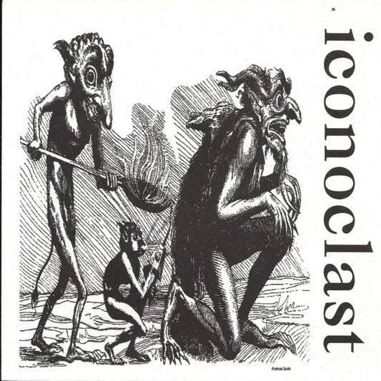 Iconoclast (2) : Iconoclast (7",33 ⅓ RPM)