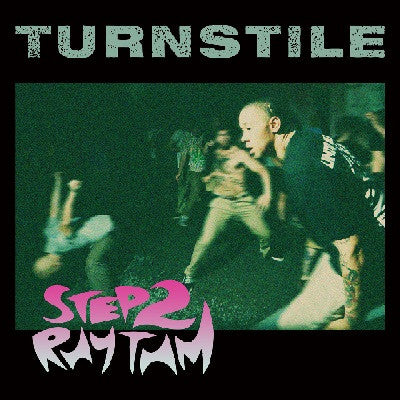 Turnstile (2) : Step 2 Rhythm (7",33 ⅓ RPM)
