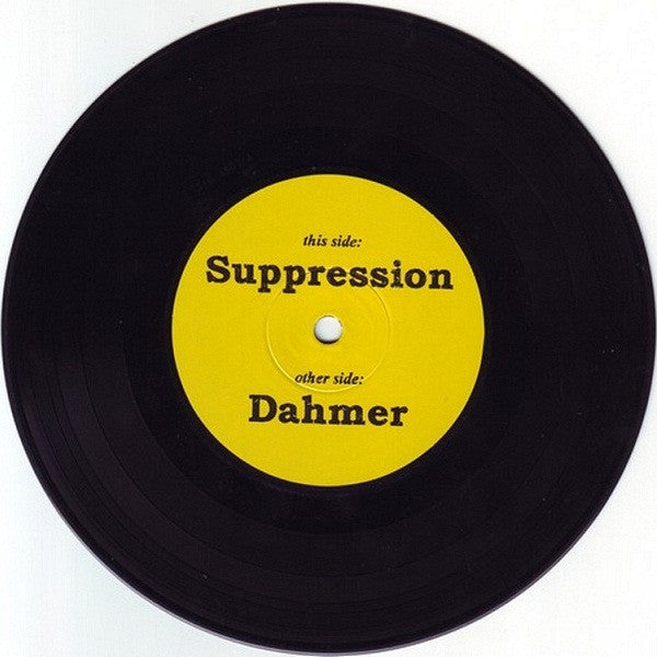 Suppression / Dahmer : Amerikkka Transmit... The Dis-ease Is Spreading / Let's Dance!!! (7",45 RPM)