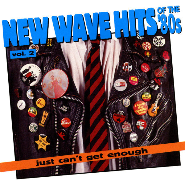 Various : Just Can't Get Enough: New Wave Hits Of The '80s, Vol. 2 (Compilation,Remastered)