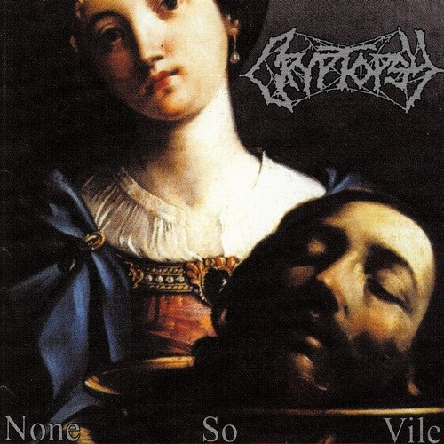 Cryptopsy : None So Vile (LP,Album,Limited Edition,Reissue)