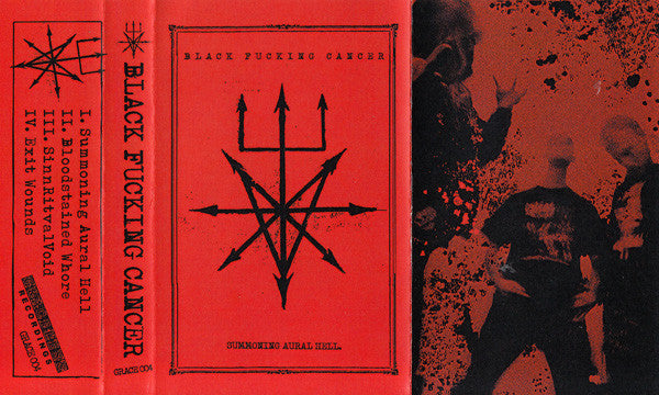 Black Fucking Cancer : Summoning Aural Hell (Limited Edition)