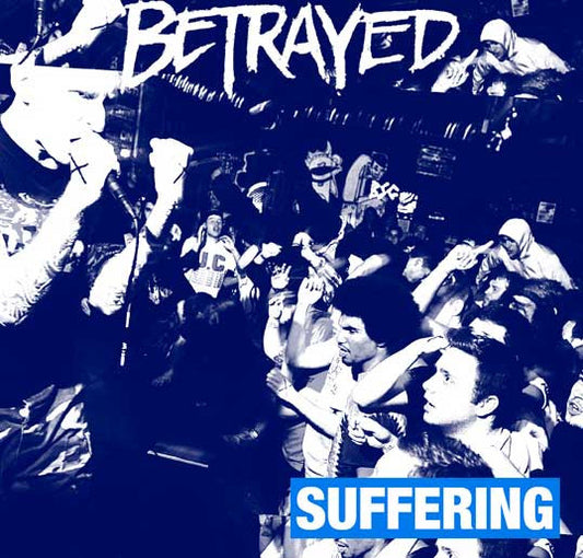 Betrayed : Suffering (7")