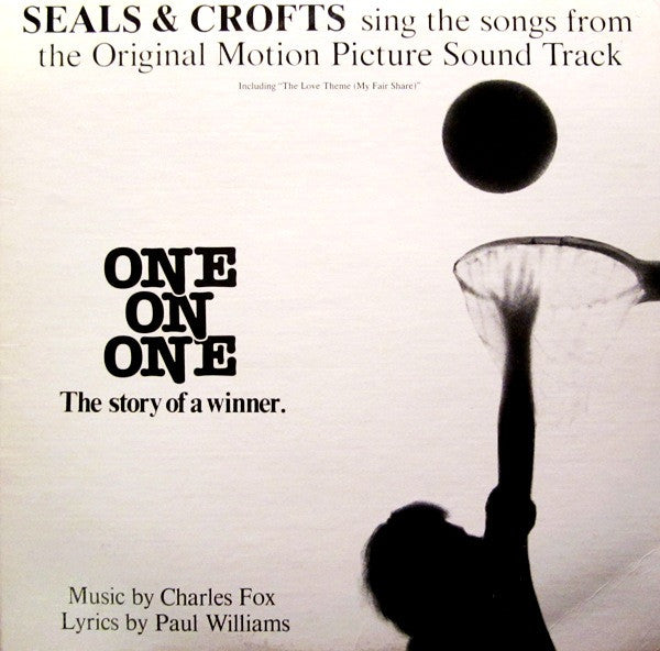 Seals & Crofts : Seals & Crofts Sing The Songs From The Original Motion Picture Sound Track "One On One" (LP,Album)