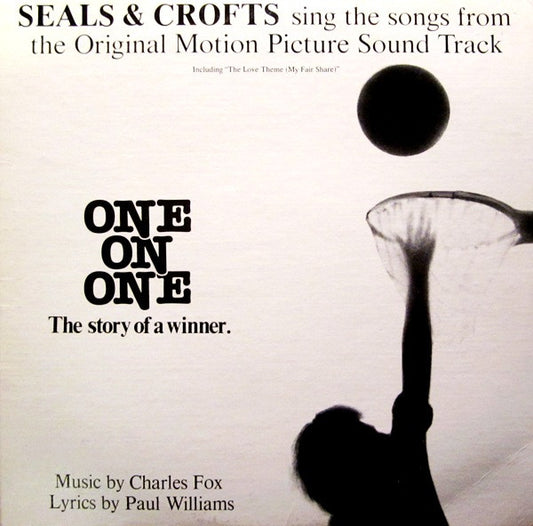 Seals & Crofts : Seals & Crofts Sing The Songs From The Original Motion Picture Sound Track "One On One" (LP,Album)
