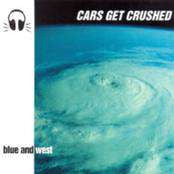 Cars Get Crushed : Blue And West (LP,Album)