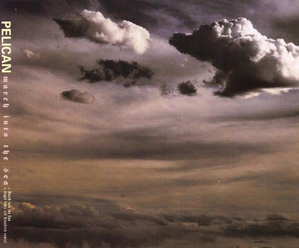 Pelican (2) : March Into The Sea (EP)