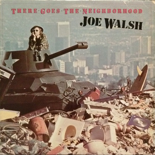 Joe Walsh : There Goes The Neighborhood (LP,Album)
