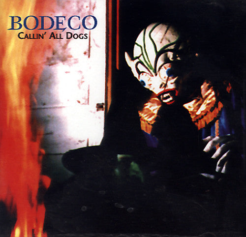 Bodeco : Callin' All Dogs (Album)