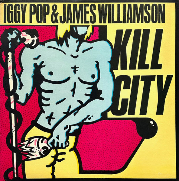Iggy Pop & James Williamson : Kill City (LP,Album,Limited Edition,Stereo)