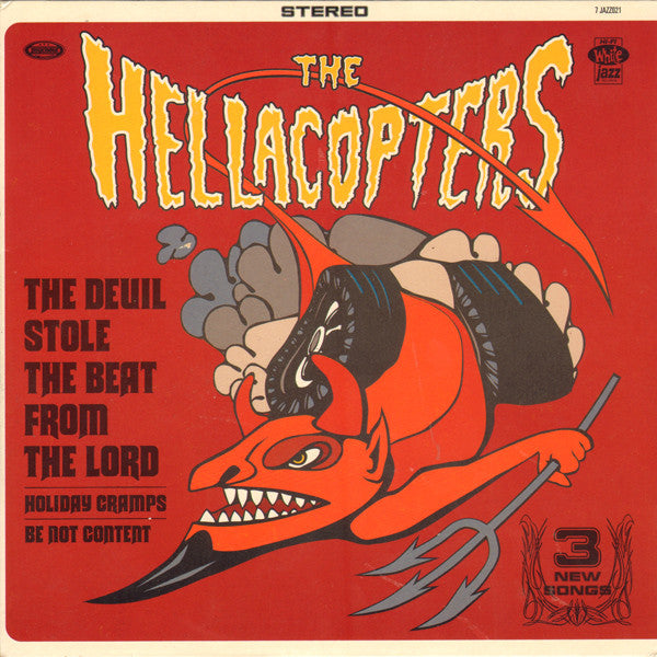 Hellacopters, The : The Devil Stole The Beat From The Lord (7",45 RPM)