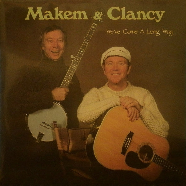 Makem & Clancy : We've Come A Long Way (LP,Album)