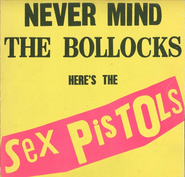 Sex Pistols : Never Mind The Bollocks Here's The Sex Pistols (LP,Album)