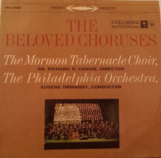 Mormon Tabernacle Choir, Richard P. Condie - Philadelphia Orchestra, The, Eugene Ormandy : The Beloved Choruses (LP,Album,Stereo)