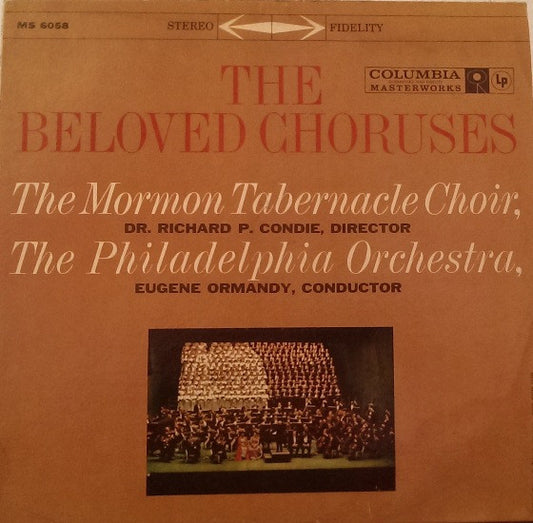 Mormon Tabernacle Choir, Richard P. Condie - Philadelphia Orchestra, The, Eugene Ormandy : The Beloved Choruses (LP,Album,Stereo)