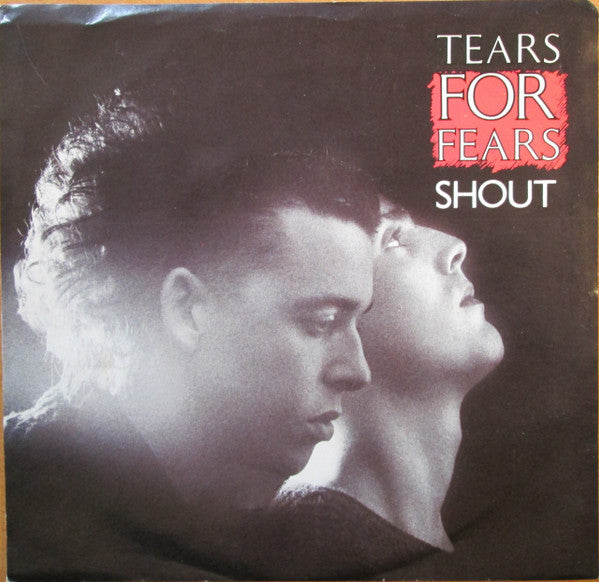 Tears For Fears : Shout (7",45 RPM,Single,Styrene)